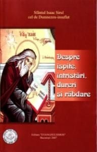 Despre ispite, intristari, dureri si rabdare - Sfantul Isaac Sirul