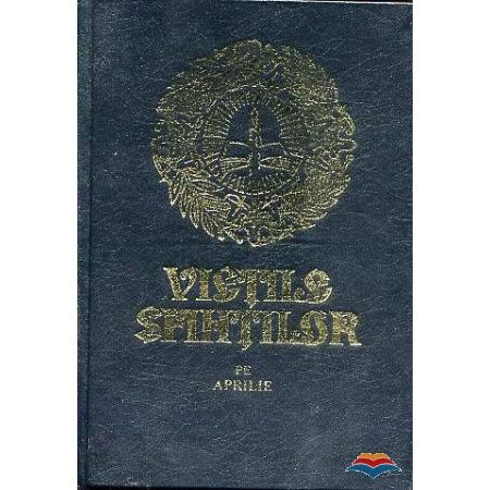 Vietile Sfintilor - Aprilie