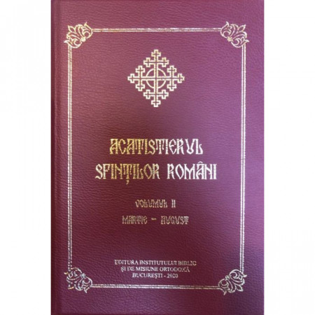 Acatistierul Sfintilor romani, Vol. II (Martie-August)