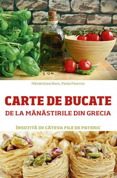 Carte de bucate de la manastirile din Grecia, insotita de cateva file de Pateric