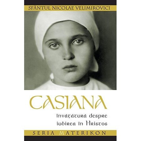 Casiana - Invatatura despre iubirea in Hristos