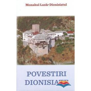 Povestiri dionisiate - Monahul Lazar Dionisiatul