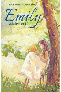 Emily adolescenta - L. M. Montgomery