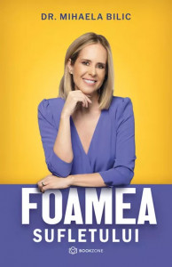Foamea sufletului - Dr. Mihaela Bilic - Dr. Mihaela Bilic