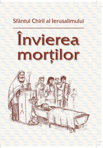 Invierea mortilor - Sfantul Chiril al Ierusalimului