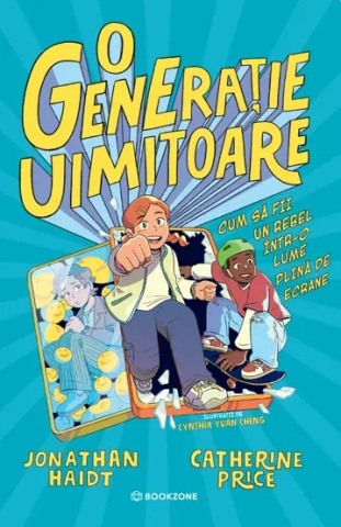O generatie uimitoare - Cum să fii un rebel într-o lume plină de ecrane