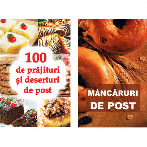 Pachet promotional: 100 de prajituri si deserturi de post + Mancaruri de post