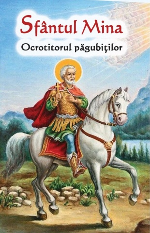 Coperta fata cartea sfantul_mina_ocrotitorul_pagubitilor