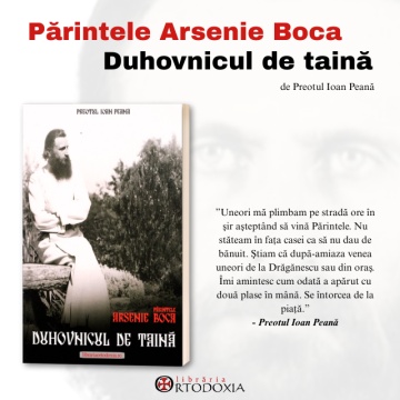 Părintele Arsenie Boca. Duhovnicul de taină - de Preotul Ioan Peană
