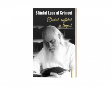 Sfântul Luca al Crimeei - Duhul, sufletul și trupul