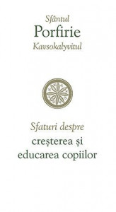 Sfaturi despre cresterea si educarea copiilor
