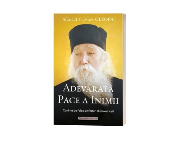 Adevarata pace a inimii - Sfantul Cleopa Ilie