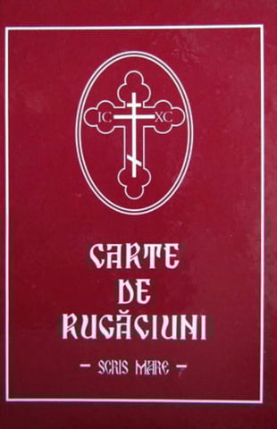 Carte de Rugăciuni Cu Scris Mare - Cartonată - Format MARE - 13 x 17 cm