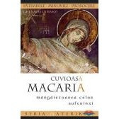 Cuvioasa Macaria, mangaietoarea celor suferinzi - Ghenadie Durasov