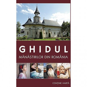 Ghidul manastirilor din Romania + Harta