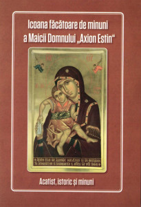 Icoana facatoare de minuni a Maicii Domnului „Axion Estin”