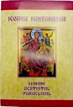 Icoana Pantanassa - Minuni, Acatistul, Paraclisul