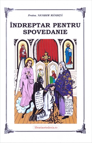 Indreptar pentru spovedanie - Protos. Nicodim Mandita