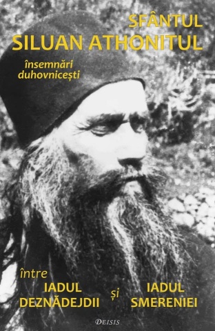 Intre iadul deznadejdii si iadul smereniei - Sfantul Siluan Athonitul