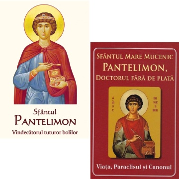 Pachet Promoțional: ”Sfântul Pantelimon Vindecătorul tuturor bolilor” + ”Sfântul Mare Mucenic Pantelimon, doctorul fără de plată - Viața, Paraclisul și Canonul”