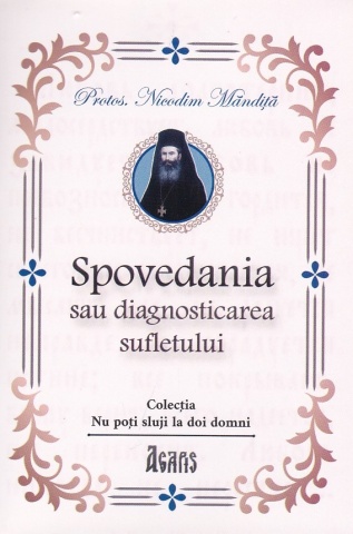 Spovedania sau diagnosticarea sufletului - Pr. Nicodim Mandita