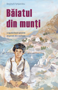 Baiatul din munti. O zguduitoare poveste inspirata din realitate