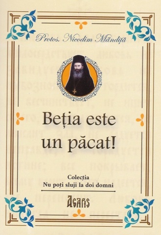 Betia este un pacat - Pr. Nicodim Mandita