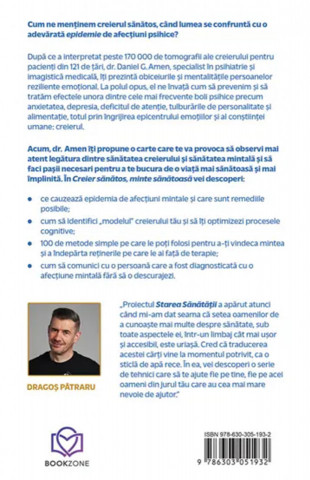 Creier sănătos, minte sănătoasă. Cum să previi și să vindeci anxietatea, depresia, dependența, ADHD-ul și alte boli mintale cu ajutorul neuroștiinței - de Dr. Daniel G. Amen