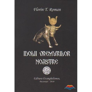 Idolii vremurilor noastre