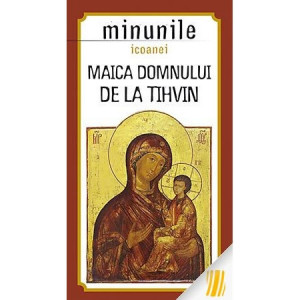 Minunile icoanei Maica Domnului de la Tihvin
