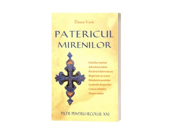 Patericul mirenilor. Pilde pentru secolul XXI – Danion Vasile