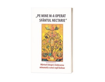 Pe mine m-a operat Sfântul Nectarie