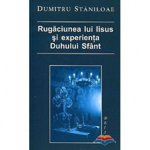 Rugaciunea lui Iisus si experienta Duhului Sfant