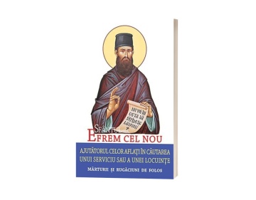 Sfântul Efrem cel Nou – Ajutătorul celor aflați în căutarea unui serviciu sau a unei locuințe. Mărturii și rugăciuni de folos