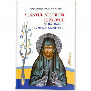 Sfantul Nichifor Leprosul si Batranul Evmenie Saridakis