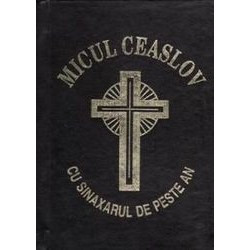 Micul Ceaslov cu sinaxarul de peste an