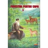 Povestiri Pentru Copii | Vol. 3 - de Părintele Cleopa - Img 2