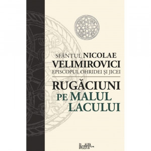 Rugăciuni pe malul lacului - Sfantul Nicolae Velimirovici - Img 2