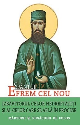 Sfântul Efrem cel Nou – Izbăvitorul celor nedreptățiți și al celor care se află în procese. Mărturii și rugăciuni de folos