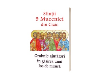 Sfinții 9 Mucenici din Cizic - Grabnic ajutători în găsirea unui loc de muncă