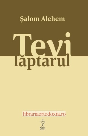 Tevi lăptarul - de Salom Alehem