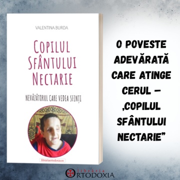 Copilul Sfântului Nectarie. Nevăzătorul care vedea sfinți - de Valentina Burda