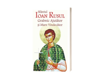 Sfântul Ioan Rusul Grabnic Ajutător și Mare Vindecător