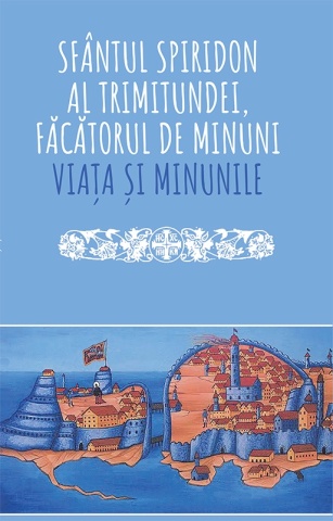 Sfantul Spiridon al Trimitundei. Viata si minunile