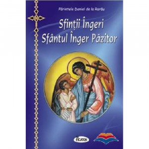 Sfintii ingeri. Sfantul Inger Pazitor
