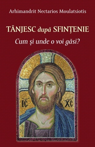 Tanjesc dupa sfintenie. Cum si unde o voi gasi? - Arhim Nectarie Moulatsioti