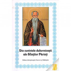 Din cuvintele duhovnicesti ale Sfintilor Parinti