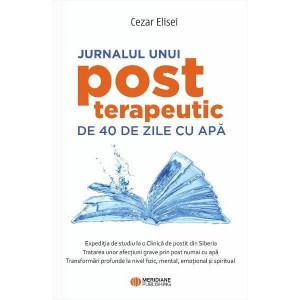 Jurnalul unui post terapeutic cu apa - Cezar Elisei