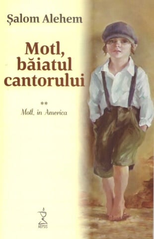 Motl, băiatul cantorului. Volumul II - Motl, in America - de Șalom Alehem