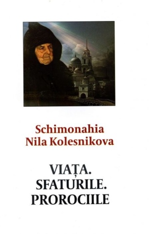 Schimonahia Nila Kolesnikova. Viata. Sfaturile. Prorocirile